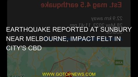 Earthquake reported at Sunbury near Melbourne, impact felt in city's.